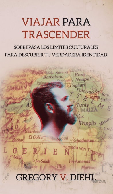 Viajar Para Trascender [Travel as Transformation]