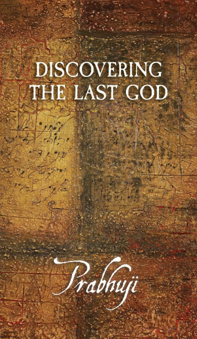 Discovering the Last God