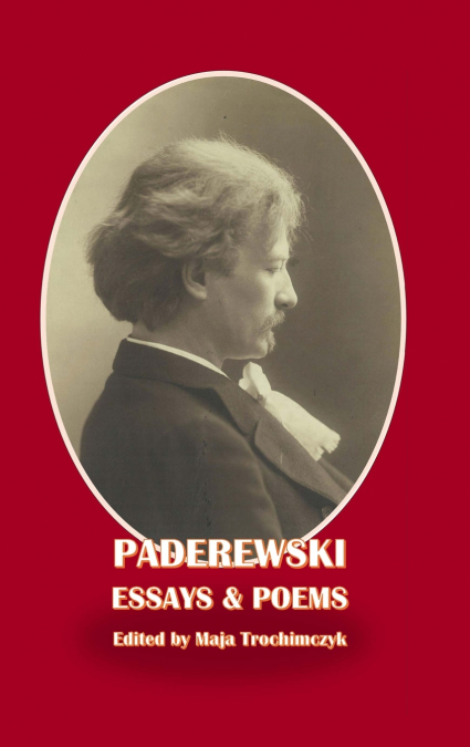 Paderewski Essays & Poems