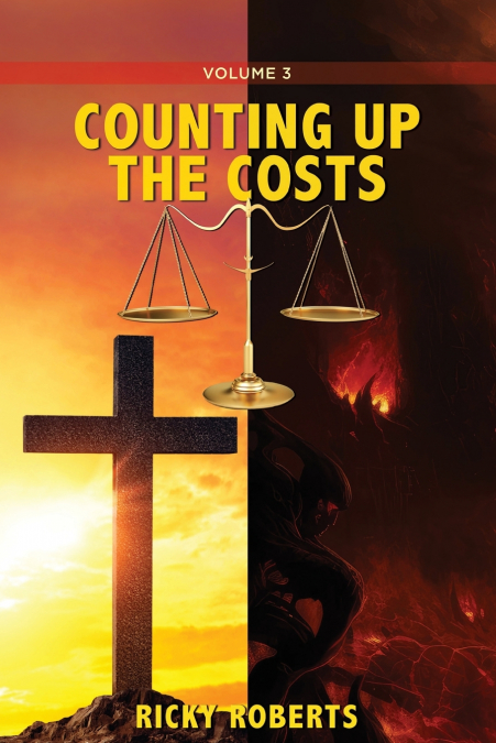 Counting Up The Costs Volume 3