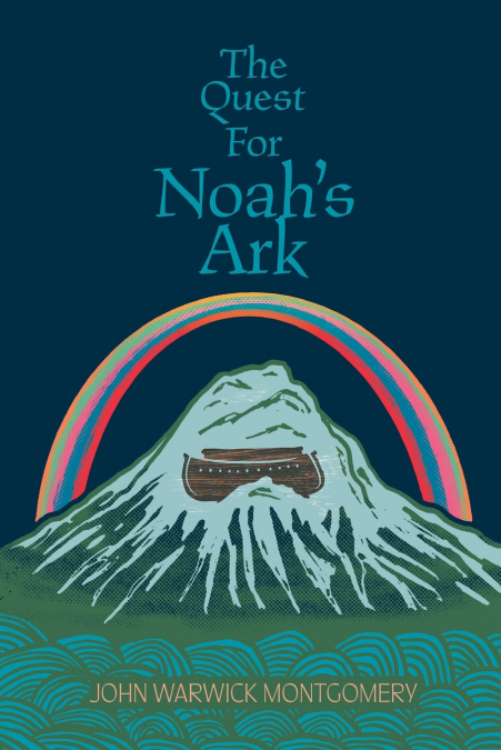 The Quest For Noah’s Ark