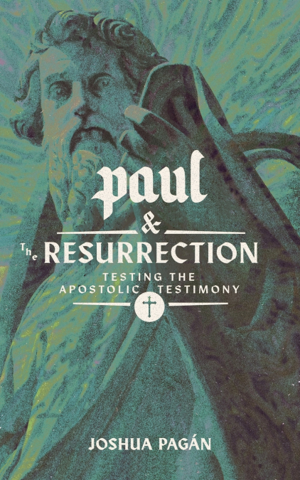 Paul and the Resurrection