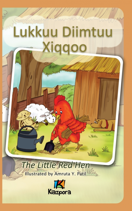 Lukkuu Diimtuu Xiqqoo - The little Red Hen - Afaan Oromo Children’s Book