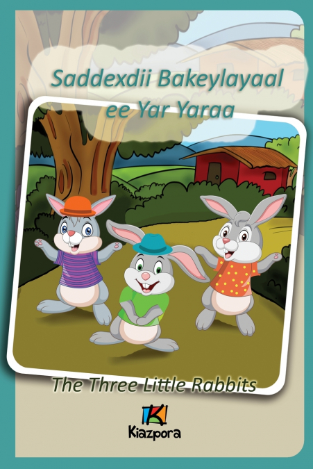 Saddexdii Bakeylayaal ee Yar Yaraa - Somali Children’s Book - The Three Little Rabbits