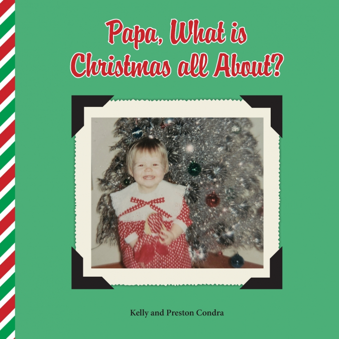 Papa, What is Christmas all About?