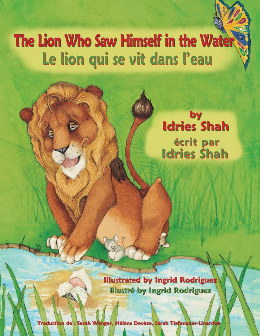 The Lion Who Saw Himself in the Water -- Le lion qui se vit dans l’eau