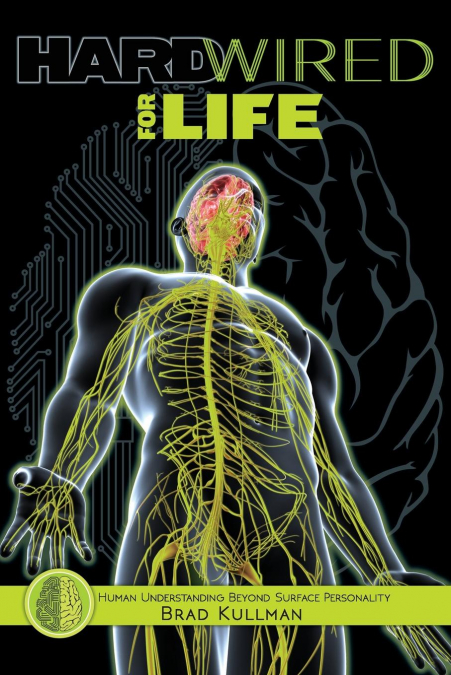 Hardwired for Life
