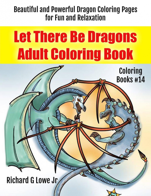 Let There Be Dragons Adult Coloring Book