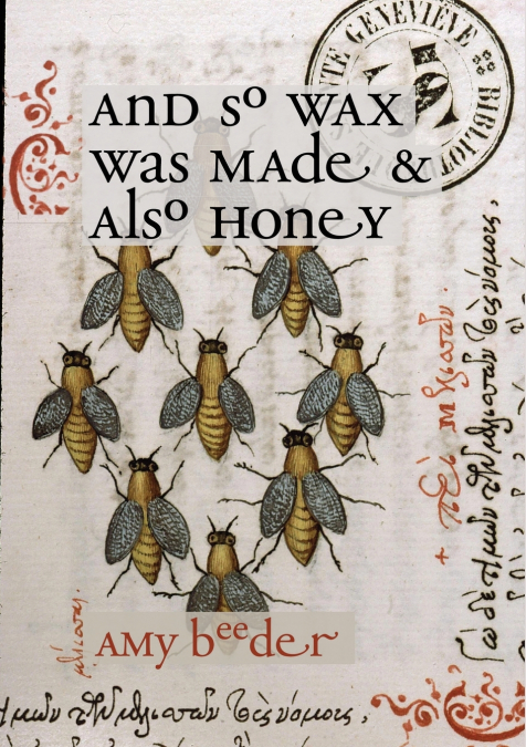 And So Wax Was Made & Also Honey