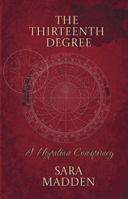 The Thirteenth Degree a Hypatian Conspiracy