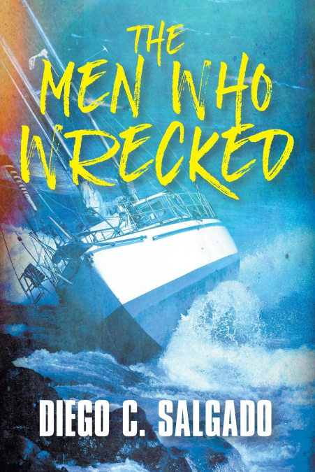 The Men Who Wrecked