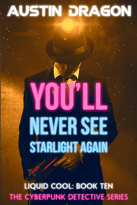 You’ll Never See Starlight Again (Liquid Cool, Book 10)