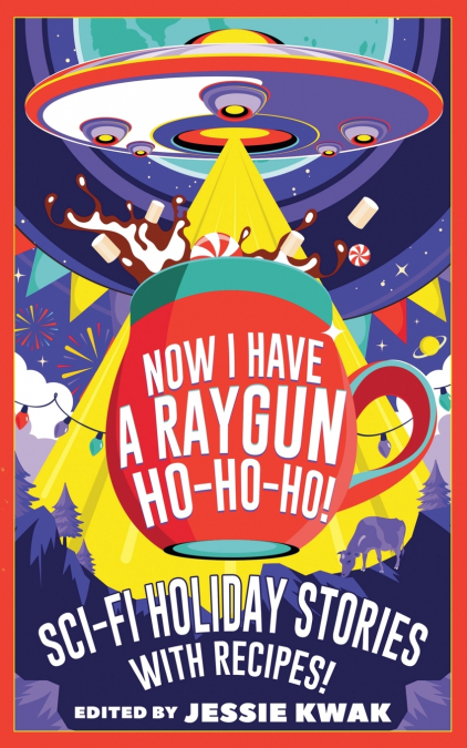 Now I Have a Raygun, Ho-Ho-Ho!
