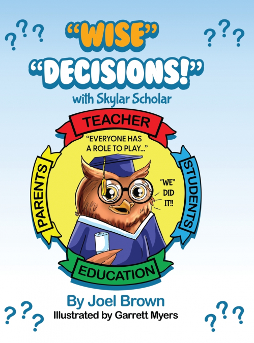 'Wise Decisions!' with, Skylar Scholar