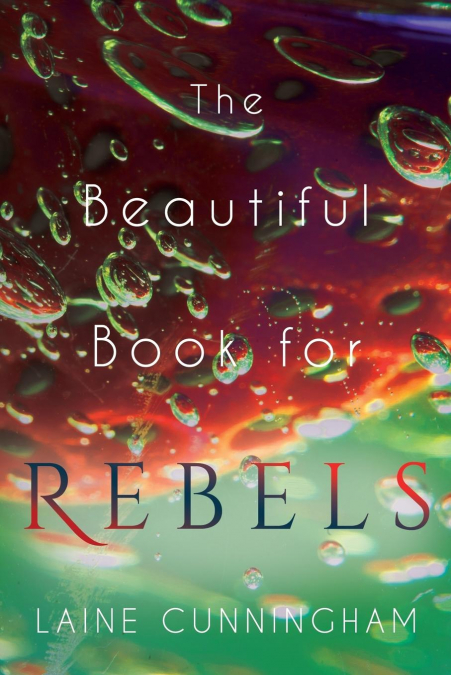 The Beautiful Book for Rebels