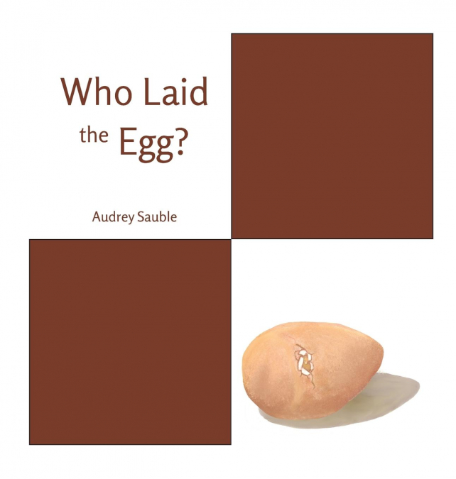 Who Laid the Egg?