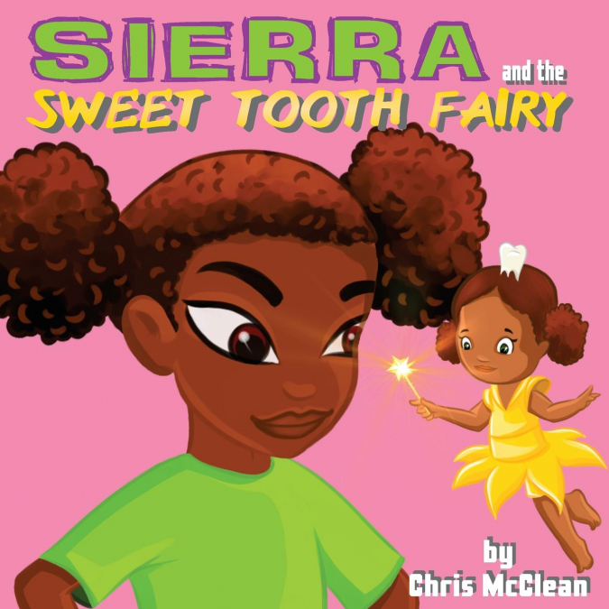 Sierra and the Sweet Tooth Fairy