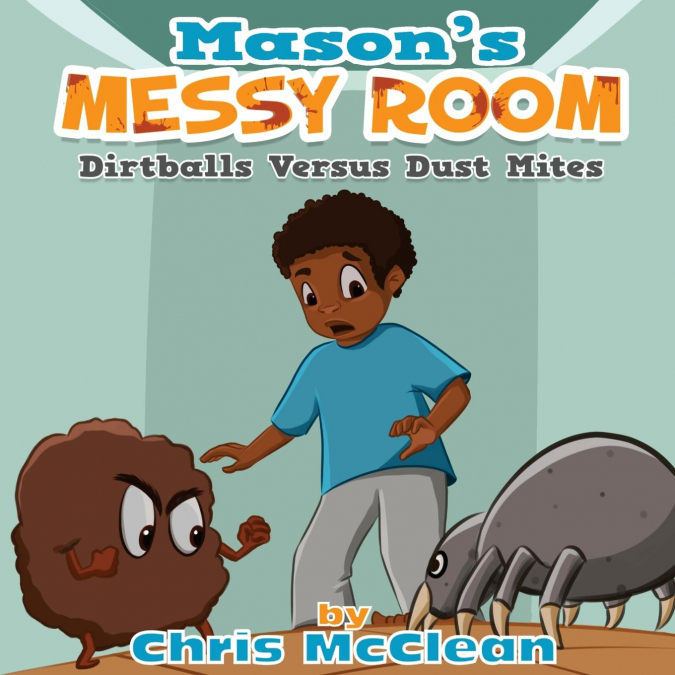 Mason’s Messy Room