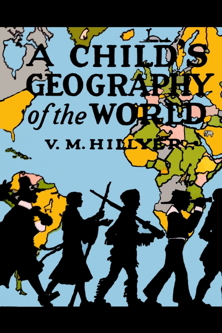 A Child’s Geography of the World