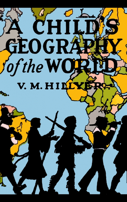A Child’s Geography of the World