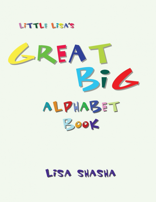 Little Lisa’s Great Big Alphabet Book