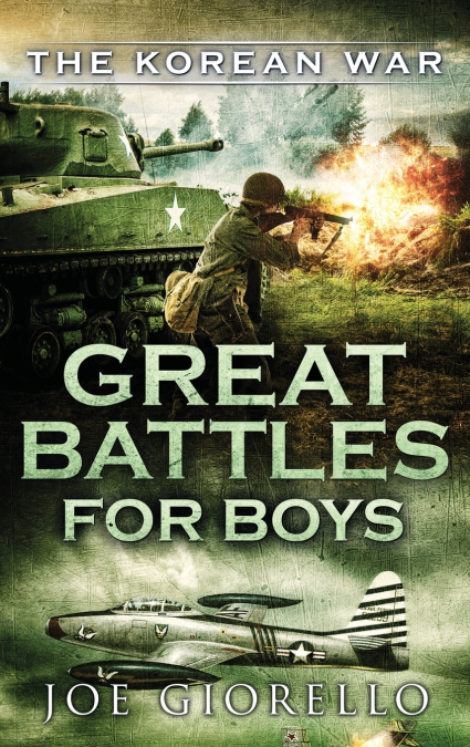 Great Battles for Boys The Korean War