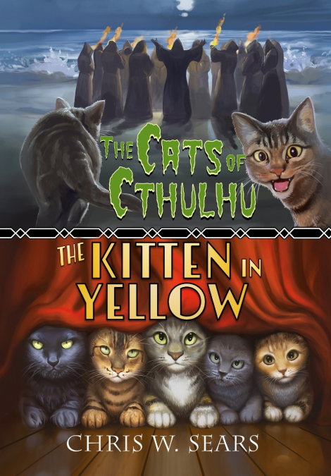 The Cats of Cthulhu & The Kitten in Yellow