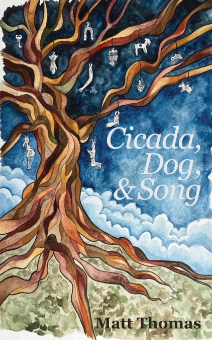 Cicada, Dog, & Song