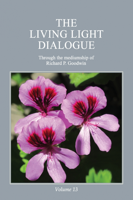 The Living Light Dialogue Volume 13