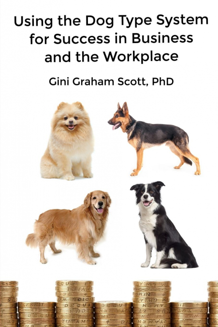Using the Dog Type System for Success in Business and the Workplace
