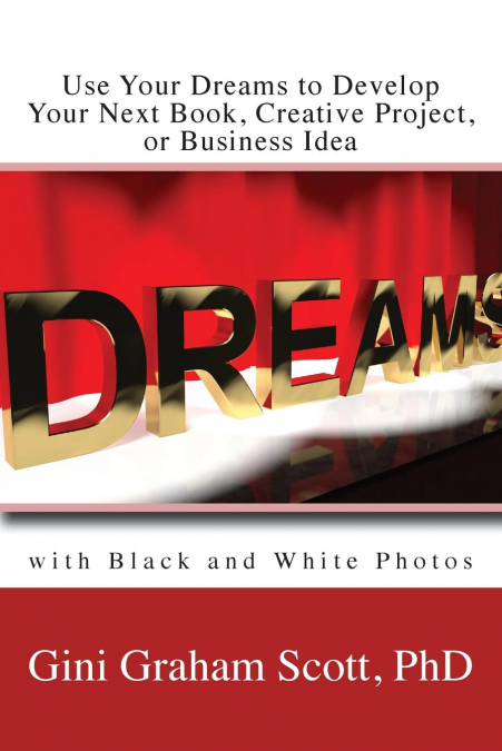 Use Your Dreams to Develop Your Next Book, Creative Project, or Business Idea