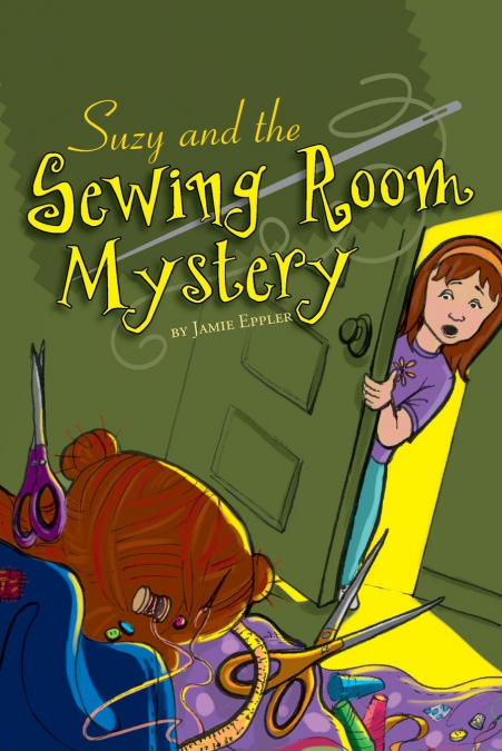 Suzy and the Sewing Room Mystery