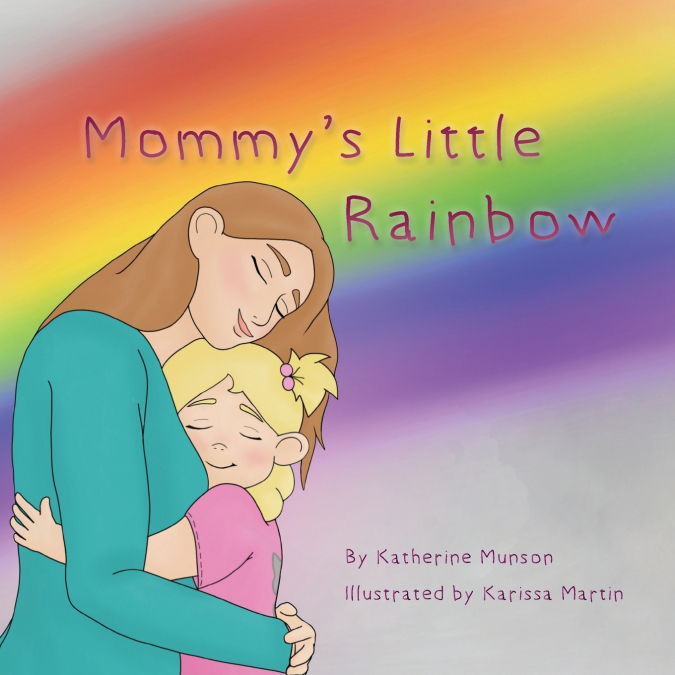 Mommy’s Little Rainbow