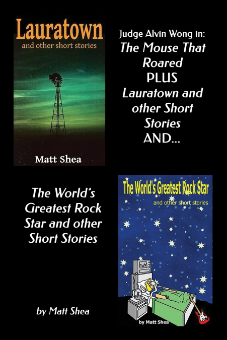 Judge Alvin Wong in ’The Mouse That Roared’ plus ’Lauratown and other Short Stories’ and ’The World’s Greatest Rock Star’ and other Short Stories