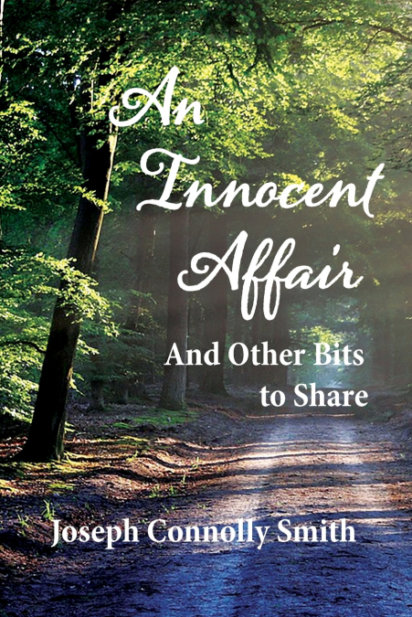 An Innocent Affair and Other Bits To Share