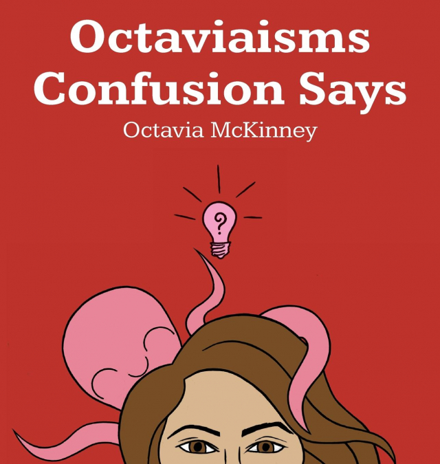 Octaviaisms Confusion Says