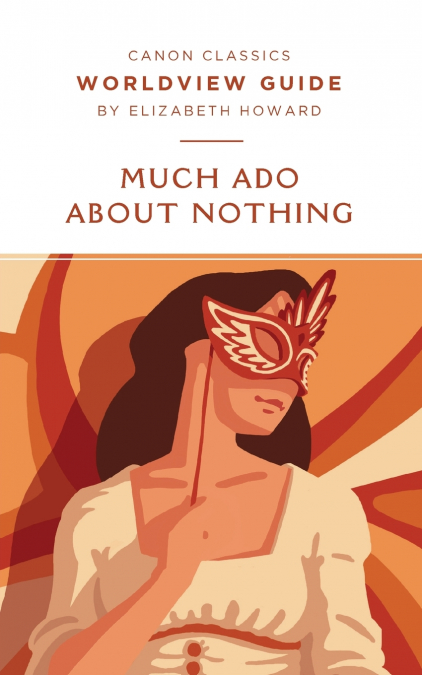 Worldview Guide for Much Ado About Nothing