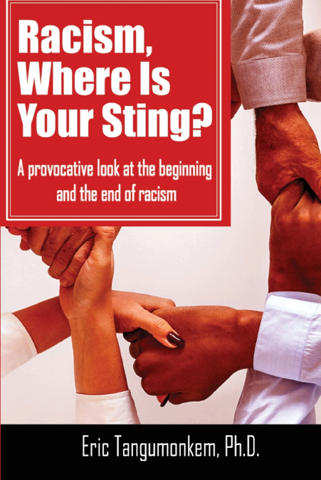 Racism, Where Is Your Sting?