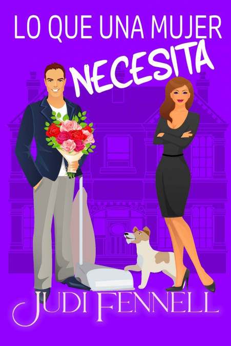 Lo Que Una Mujer Necesita