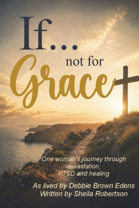 If...not for Grace