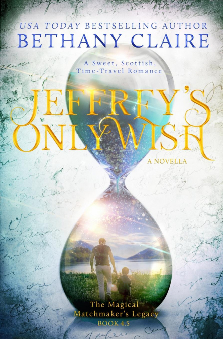 Jeffrey's Only Wish - A Novella