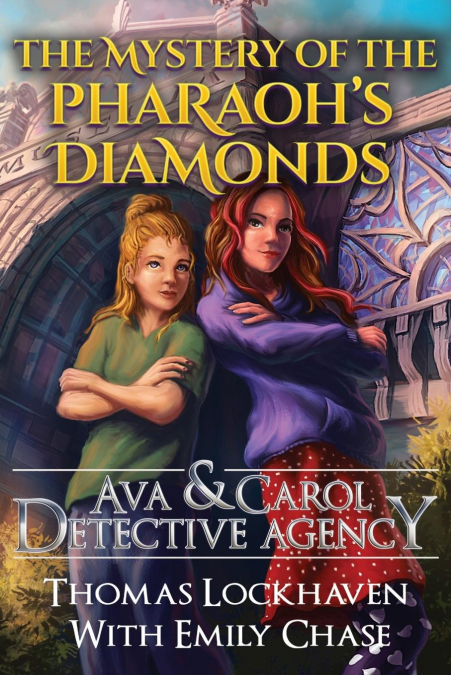 The Mystery of the Pharaoh’s Diamonds (Book 1)