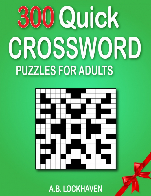 300 Quick Crossword Puzzles for Adults