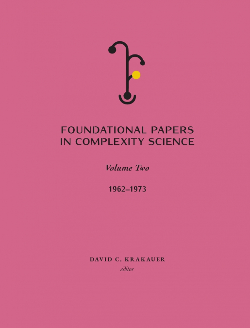Foundational Papers in Complexity Science