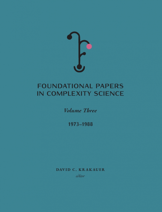 Foundational Papers in Complexity Science