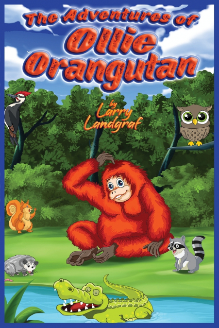 The Adventures of Ollie Orangutan