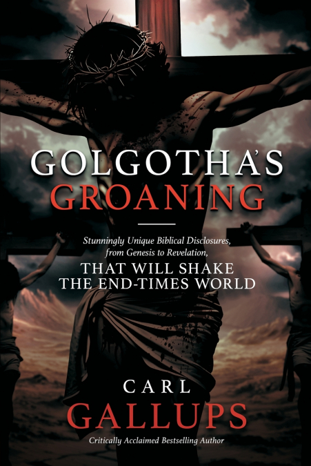 Golgotha’s Groaning