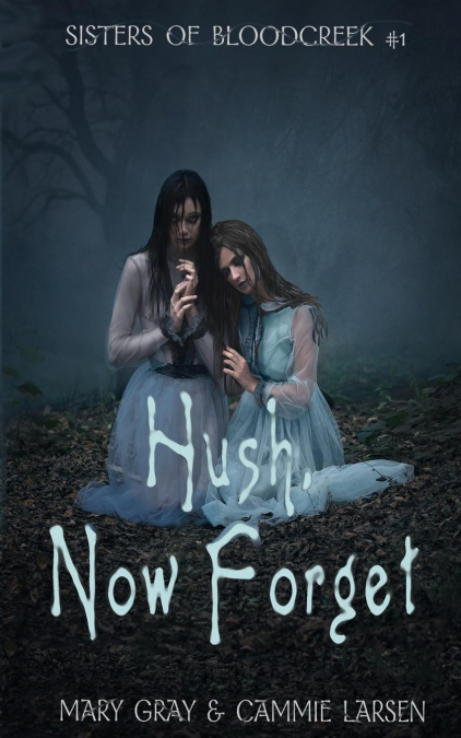 Hush, Now Forget