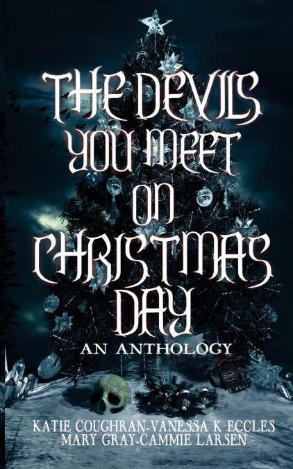 The Devils You Meet On Christmas Day