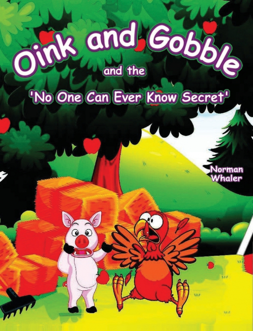 Oink and Gobble and the ’No One Can Ever Know Secret’